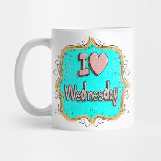 i love wednesday Mug